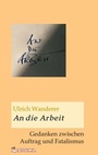 Cover: An die Arbeit - Morawa Lesezirkel GmbH