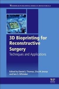 Enlarge image Cover: 3D Bioprinting for Reconstructive Surgery - Woodhead Publishing Ltd