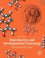 Cover: Reproductive and Developmental Toxicology - Academic Press
