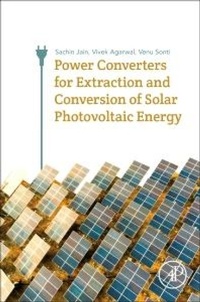 Enlarge image Cover: Power Converters for Extraction and Conversion of Solar Photovoltaic Energy - Academic Press
