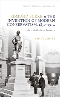 Abbildung von: Edmund Burke and the Invention of Modern Conservatism, 1830-1914 - OUP eBook