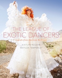 Abbildung von: The League of Exotic Dancers - OUP eBook
