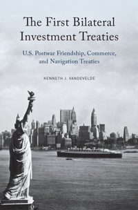 Abbildung von: The First Bilateral Investment Treaties - OUP eBook