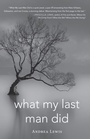 Cover: What My Last Man Did - Indiana University Press