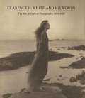 Cover: Clarence H. White and His World - Yale University Press