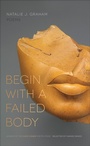 Cover: Begin with a Failed Body - Cokesbury