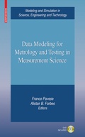Cover: Data Modeling for Metrology and Testing in Measurement Science - Birkhauser Boston Inc