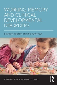 Enlarge image Cover: Working Memory and Clinical Developmental Disorders - Routledge