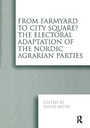 Bild: From Farmyard to City Square? The Electoral Adaptation of the Nordic Agrarian Parties - Routledge