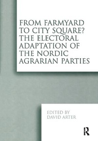 Bild vergrößern Bild: From Farmyard to City Square? The Electoral Adaptation of the Nordic Agrarian Parties - Routledge