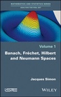 Cover: Banach, Fréchet, Hilbert and Neumann Spaces - Wiley-ISTE