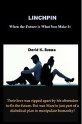 Cover: Linchpin - When the Future is What You Make it - Lulu.com