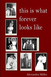 Enlarge image Cover: This is What Forever Looks Like - Lulu.com