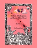 Cover: "The Story of the Beginning" an Alternate Biblical History - Lulu.com