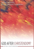 Cover: God After Christendom? - Wipf & Stock Publishers