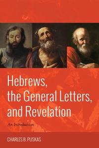 Enlarge image Cover: Hebrews, the General Letters, and Revelation - Wipf and Stock Publishers