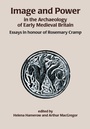 Cover: Image and Power in the Archaeology of Early Medieval Britain - Oxbow Books