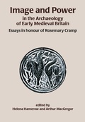Cover: Image and Power in the Archaeology of Early Medieval Britain - Oxbow Books