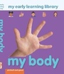 Cover: My Early Learning Library: My Body - Picthall & Gunzi (an Imprint of Award Publications Ltd)