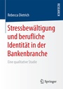 Bild: Stressbew&auml;ltigung und berufliche Identit&auml;t in der Bankenbranche - Springer