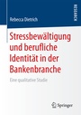 Bild: Stressbew&auml;ltigung und berufliche Identit&auml;t in der Bankenbranche - Springer