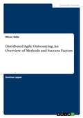 Cover: Distributed Agile Outsourcing. An Overview of Methods and Success Factors - GRIN Verlag