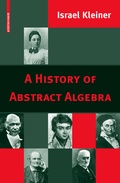 Cover: A History of Abstract Algebra - Birkh&auml;user