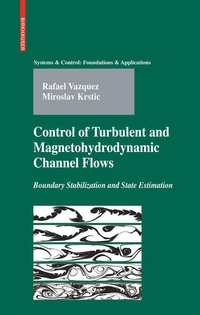 Enlarge image Cover: Control of Turbulent and Magnetohydrodynamic Channel Flows - Birkhauser Boston Inc