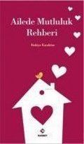 Cover: Ailede Mutluluk Rehberi - Ragbet Yayinlari