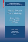 Cover: Selected Topics in Cancer Modeling - Birkhauser Boston Inc