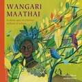 Cover: Wangari Maathai (catal&agrave;) : La dona que va plantar milions d'arbres - Art Blume, S.L.
