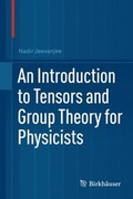 Bild: An Introduction to Tensors and Group Theory for Physicists - Birkhauser Boston Inc