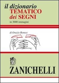 Abbildung von: Il dizionario tematico dei segni - Zanichelli
