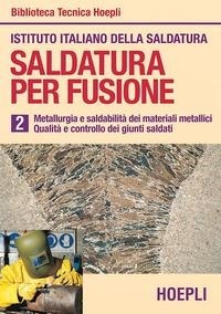 Abbildung von: Metallurgia esaldabilità dei materiali metallici. Qualità e controllo dei giunti saldati - Metallurgia e siderurgia;Hoepli