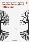 Cover: Perch&eacute; le nazioni falliscono. Alle origini di potenza, prosperit&agrave;, e povert&agrave; - La cultura;Il Saggiatore