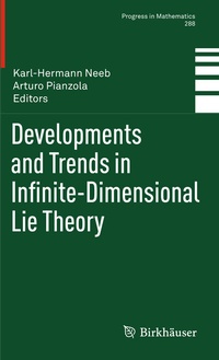 Enlarge image Cover: Developments and Trends in Infinite-Dimensional Lie Theory - Birkhäuser