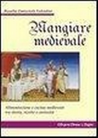 Abbildung von: Mangiare medievale - Media aetas;Penne & Papiri
