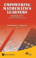 Cover: Empowering Mathematics Learners: Yearbook 2017, Association Of Mathematics Educators - World Scientific Publishing Co Pte Ltd