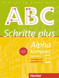 Abbildung von: Schritte plus Alpha kompakt - Ausgabe für Jugendliche - Hueber Verlag