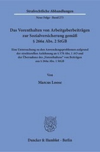 Abbildung von: Das Vorenthalten von Arbeitgeberbeiträgen zur Sozialversicherung gemäß § 266a Abs. 2 StGB. - Duncker & Humblot