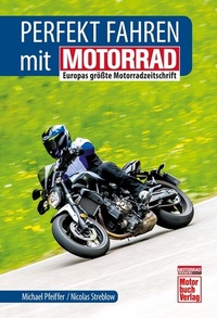 Abbildung von: Perfekt fahren mit MOTORRAD - Motorbuch Verlag