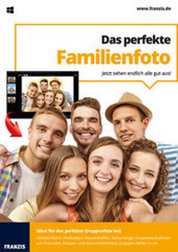 Abbildung von: Das perfekte Familienfoto - FRANZIS GmbH