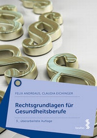 Abbildung von: Rechtsgrundlagen für Gesundheitsberufe - Facultas