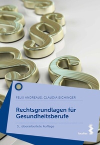 Abbildung von: Rechtsgrundlagen für Gesundheitsberufe - Facultas