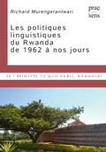 Cover: Les politiques linguistiques du Rwanda de 1962 &agrave; nos jours - Praesens Verlag