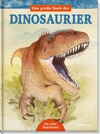 Enlarge image Cover: Das große Buch der Dinosaurier - Tessloff Verlag Ragnar Tessloff GmbH & Co. KG