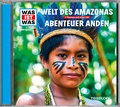 Cover: WAS IST WAS H&ouml;rspiel: Welt des Amazonas/ Abenteuer Anden - Tessloff Verlag Ragnar Tessloff GmbH & Co. KG
