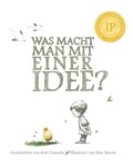 Cover: Was macht man mit einer Idee? - Adrian & Wimmelbuchverlag