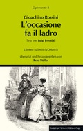 Cover: Gioachino Rossini: L'occasione fa il ladro (Gelegenheit macht Diebe) - Leipziger Uni-Vlg