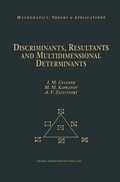 Cover: Discriminants, Resultants, and Multidimensional Determinants - Birkh&auml;user